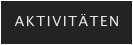 AKTIVITÄTEN